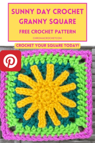 Pinterest pin for the Sunny Day Granny Square crochet pattern in bight yellow for the sun on the centre and teal, bright green and pink around the square.