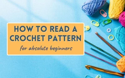 How to read crochet patterns for absolute beginners