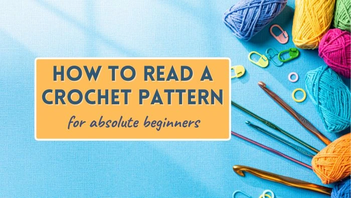 How to read crochet patterns for absolute beginners