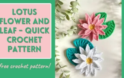 Lotus flower and leaf quick crochet pattern